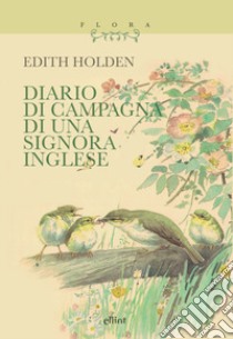 Diario di campagna di una signora inglese libro di Holden Edith