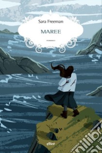 Maree libro di Freeman Sara