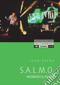 S.a.l.m.o. Riconosci il nome? libro di Arena Ivan