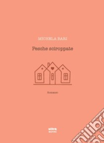 Pesche sciroppate libro di Bari Michela