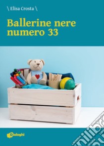 Ballerine nere numero 33 libro di Crosta Elisa