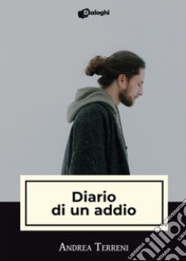 Diario di un addio libro di Terreni Andrea