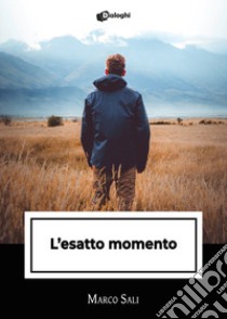 L'esatto momento libro di Sali Marco