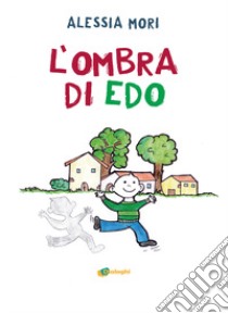 L'ombra di Edo libro di Mori Alessia