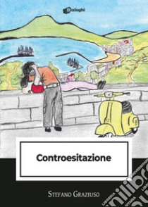 Controesitazione libro di Graziuso Stefano