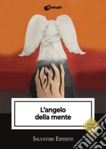 L'angelo della mente libro di Esposito Salvatore