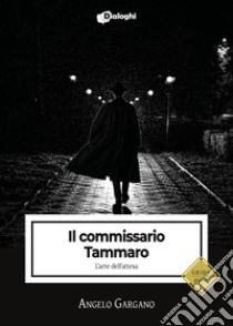 Il commissario Tammaro. L'arte dell'attesa libro di Gargano Angelo