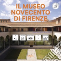 Il Museo Novecento di Firenze. Ediz. CAA libro