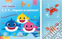 1,2,3... imparo a contare! Baby Shark. Ediz. a colori. Con Gioco libro