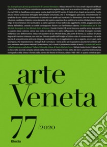 Arte veneta. Rivista di storia dell'arte (2020). Vol. 77 libro