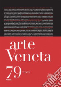 Arte veneta. Rivista di storia dell'arte (2022). Ediz. illustrata. Vol. 79 libro