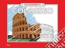 Colorando il Colosseo libro