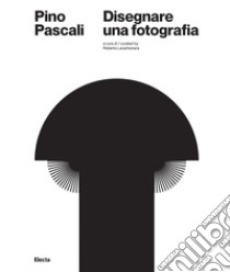 Pino Pascali. Disegnare una fotografia. Ediz. italiana e inglese libro di Lacarbonara R. (cur.)