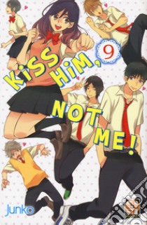 Kiss him, not me!. Vol. 9 libro di Junko