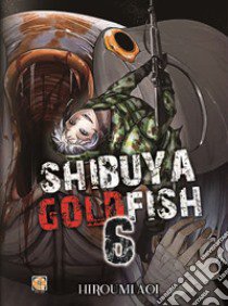 Shibuya goldfish. Vol. 6 libro di Aoi Hiroumi