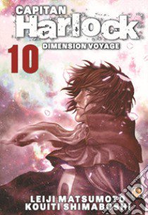 Dimension voyage. Capitan Harlock. Vol. 10 libro di Matsumoto Leiji; Shimaboshi Kouiti