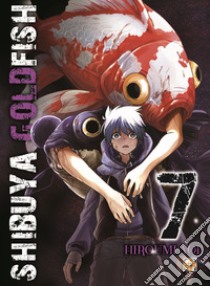 Shibuya goldfish. Vol. 7 libro di Aoi Hiroumi