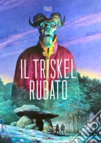 Il triskel rubato libro di Prado Miguelanxo