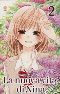 La nuova vita di Niina. Vol. 2 libro di Minamori Koyomi