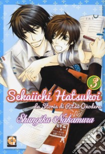 Sekaiichi Hatsukoi. La storia di Ritsu Onodera. Vol. 3 libro di Nakamura Shungiku