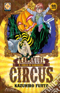 Karakuri Circus. Vol. 29 libro di Fujita Kazuhiro