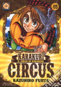 Karakuri Circus. Vol. 43 libro di Fujita Kazuhiro