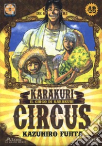 Karakuri Circus. Vol. 46 libro di Fujita Kazuhiro