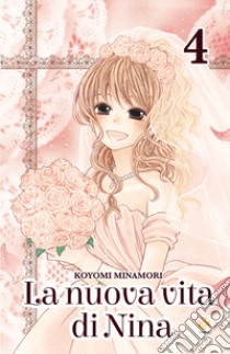 La nuova vita di Niina. Vol. 4 libro di Minamori Koyomi