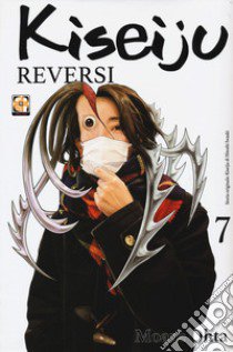 Kiseiju reversi. Vol. 7 libro di Ohta Moare