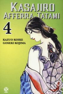 Kasajiro afferra-Tatami. Vol. 4 libro di Koike Kazuo; Kojima Goseki