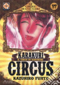 Karakuri Circus. Vol. 27 libro di Fujita Kazuhiro