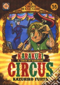 Karakuri circus. Nuova ediz.. Vol. 14 libro di Fujita Kazuhiro