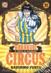 Karakuri Circus. Nuova ediz.. Vol. 21 libro di Fujita Kazuhiro