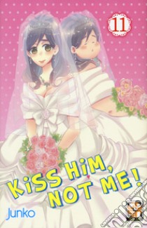 Kiss him, not me! Nuova ediz.. Vol. 11 libro di Junko