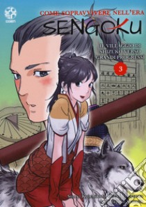 Come sopravvivere nell'era Sengoku. Vol. 3 libro di Kyochikuto; Hirasawa Geko