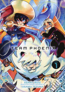 Team phoenix. Vol. 1 libro di Tezuka Osamu; Ruiz Kenny