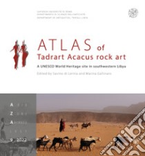 Atlas of Tadrart Acacus rock art. A UNESCO World Heritage site in southwestern Libya. Nuova ediz. libro di Di Lernia S. (cur.); Gallinaro M. (cur.)