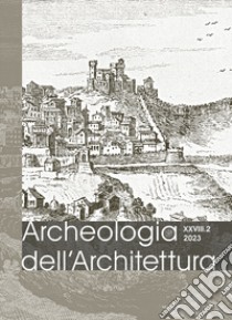 Archeologia dell'architettura. Ediz. italiana e inglese (2023). Vol. 2 libro di Fiorini A. (cur.)