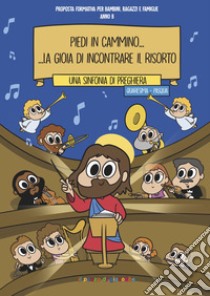 Piedi in cammino... La gioia di incontrare il risorto libro di Commissione Sussidi della Diocesi di Cefalù (cur.)