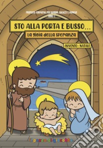 Sto alla porta e busso. La gioia della speranza. Avvento-Natale libro di Diocesi di Cefalù (cur.)