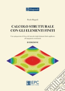 Calcolo strutturale con gli elementi finiti libro di Rugarli Paolo