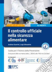 Controllo ufficiale nella sicurezza alimentare libro di Guerrini; Silvestrini