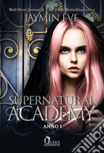 Supernatural Academy. Anno uno libro di Jaymin Eve