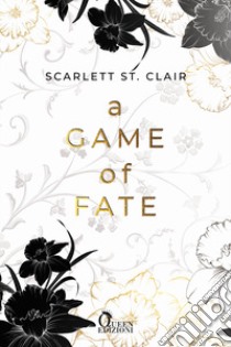 A game of fate. Ade & Persefone. Vol. 3 libro di St. Clair Scarlett