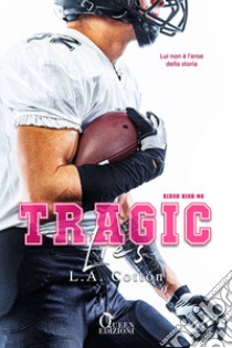 Tragic lies. Rixon High. Vol. 2 libro di Cotton L. A.