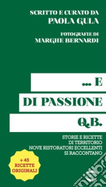 ... E di passione q.b. libro di Gula Paola