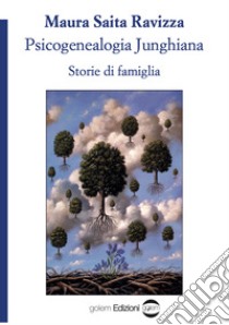 Psicogenealogia junghiana. Storie di famiglia libro di Saita Ravizza Maura