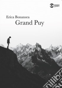 Grand puy libro di Bonansea Erica