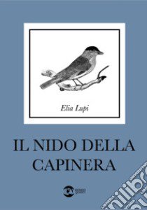 Il nido della capinera libro di Lupi Elia