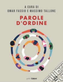 Parole d'ordine libro di Fassio O. (cur.); Tallone M. (cur.)